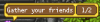 gather_your_friends.PNG